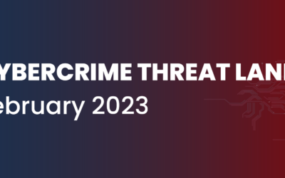 Cybercrime Threat Landscape February 2023